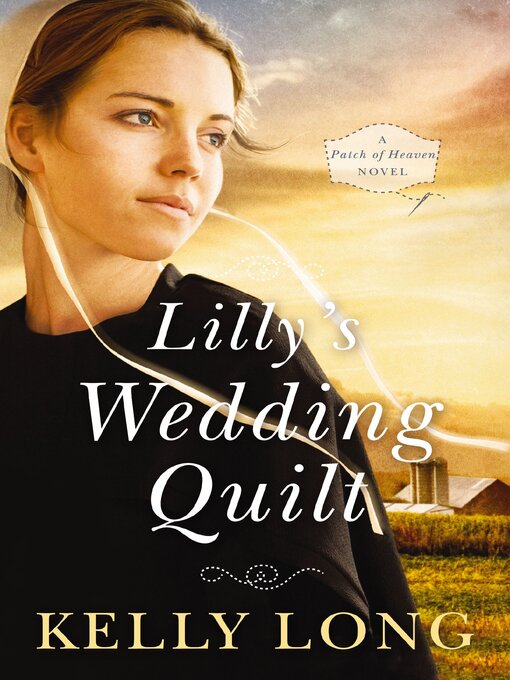 Title details for Lilly's Wedding Quilt by Kelly Long - Wait list